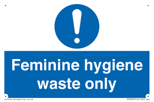 Feminine hygiene waste only